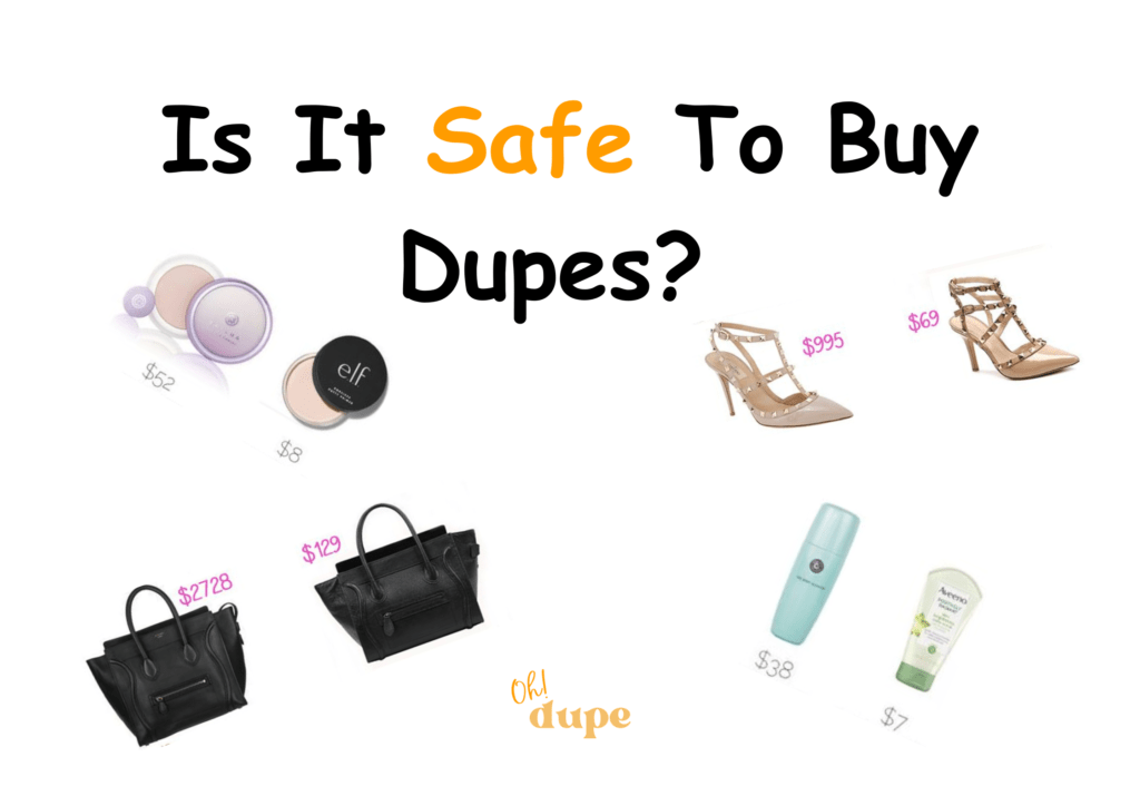 Is It Safe To Buy Dupes
