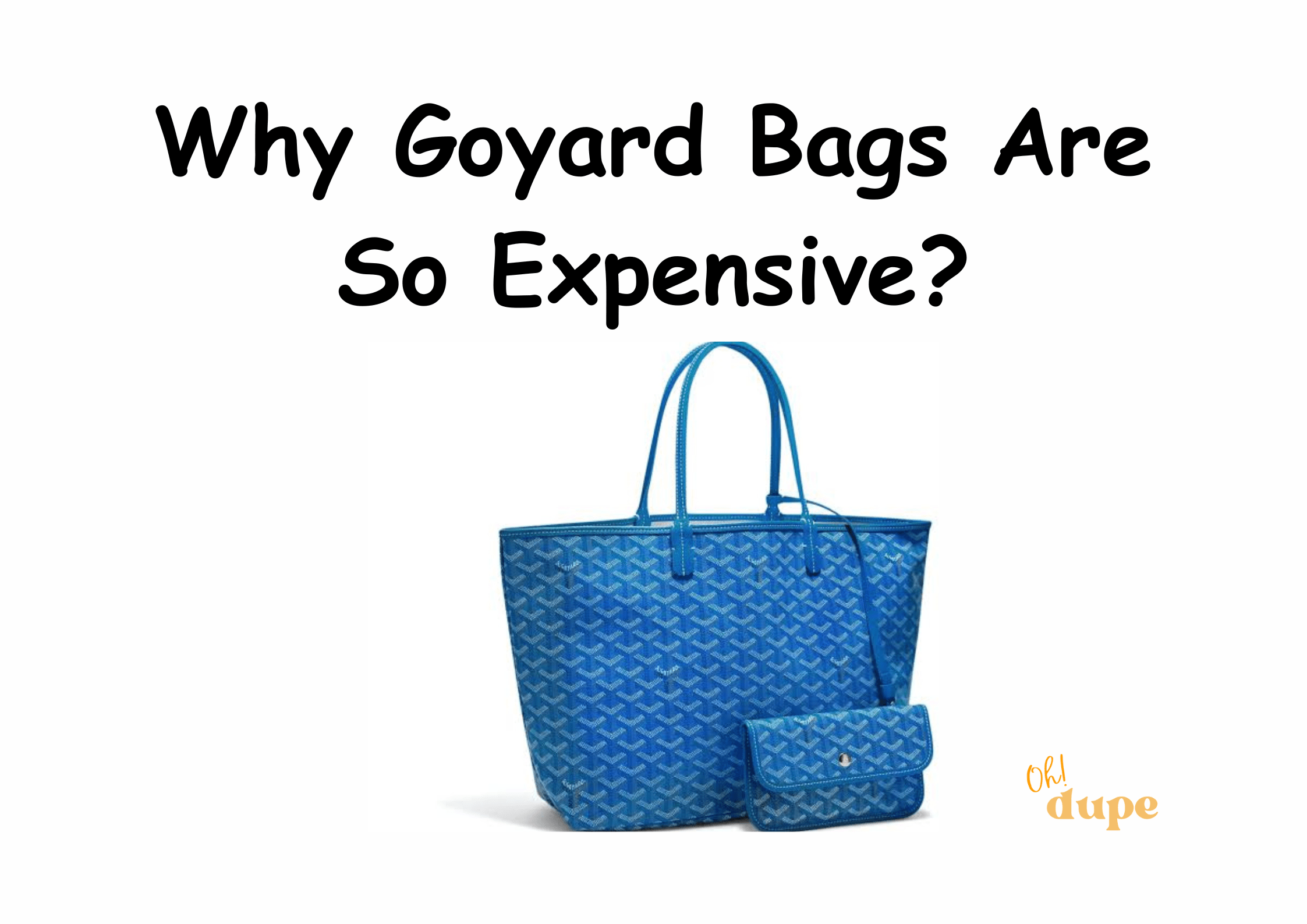 Why Goyard Bags Are Expensive