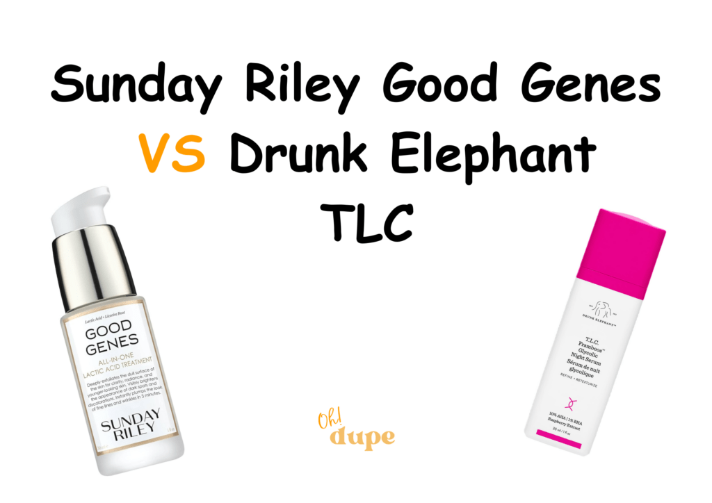 Sunday Riley Good Genes vs Drunk Elephant TLC 