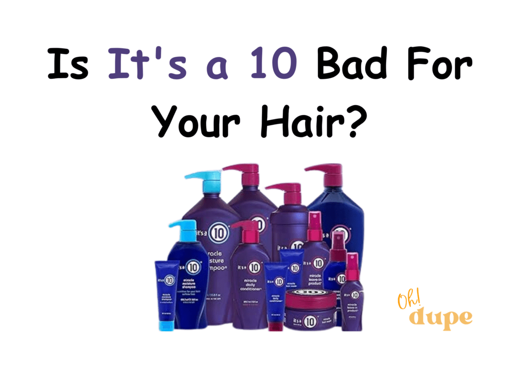 Is It's a 10 Bad For Your Hair